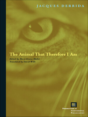 cover image of The Animal That Therefore I Am